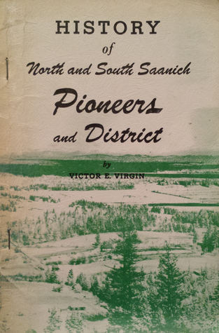 History of North and South Saanich Pioneers and District (Paperback)