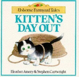 Kitten's Day Out (Usborne Farmyard Tales)