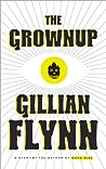 The Grownup by Gillian Flynn