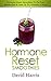 Hormone Reset Smoothies: Hormone Reset Smoothies To Fix Your Metabolism & Lose Up To 5 Pounds A Week