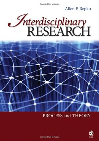 Interdisciplinary Research: Process and Theory (Paperback)