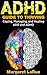 ADHD: Guide to Thriving- Coping, Managing, and Healing ADD and ADHD (communication, adhd, special needs, autism, attention deficit disorder, attention deficit hyperactivity disorder, focus)
