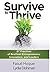 Survive to Thrive: 27 Practices of Resilient Entrepreneurs, Innovators, And Leaders
