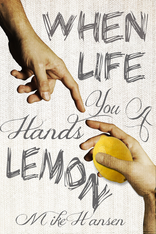 When Life Hands You A Lemon (Kindle Edition)