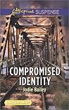 Compromised Identity (Love Inspired Suspense) Compromised Identity (Love Inspired Suspense)