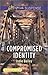 Compromised Identity (Love Inspired Suspense) by Jodie Bailey