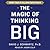 The Magic of Thinking Big by David J. Schwartz