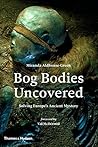 Bog Bodies Uncove...