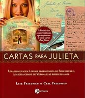 Cartas para Julieta: Uma Homenagem à Maior Protagonista de Shakespeare, à Mágica Cidade de Verona e ao Poder do Amor