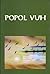 Popol Vuh: Kitšee Maiade Raamat