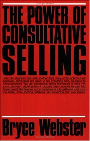 The Power of Consultative Selling (Mass Market Paperback)