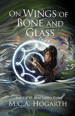 On Wings of Bone and Glass (Blood Ladders Book 3)