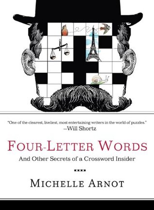 Four-Letter Words: And Other Secrets of a Crossword Insider (Paperback)