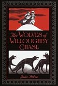 The Wolves of Willoughby Chase (The Wolves Chronicles, #1)