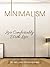 Minimalism: Live Comfortably With Less (Simple Living, Frugality, Decluttering, Simplicity)