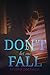 Don't Let Me Fall