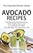 Avocado Recipes: The Delici...