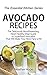 Avocado Recipes by Heather Hope