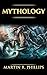 Mythology: The Ancient Secr...