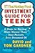 The Motley Fool Investment Guide for Teens by David   Gardner