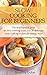 Slow Cooking For Beginners:...