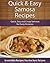 Quick and Easy Samosa Recipes: Quick, Easy and Crispy Samosas for Every Occasion (The Easy Recipe Series)