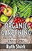 Organic Gardening by Ruth Shirk