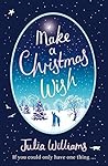Make A Christmas Wish by Julia Williams