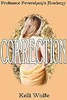 Correction (Professor Feversham's Academy of Young Women's Correctional Education #2)