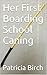 Her First Boarding School Caning