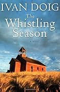 The Whistling Season (Morrie Morgan #1, Two Medicine Country #7) 