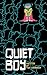 Quiet Boy