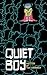 Quiet Boy