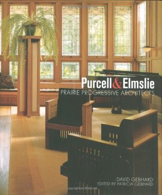 Purcell & Elmslie: Prairie Progressive Architects (Hardcover)