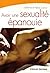 Avoir une sexualité épanouie (Eyrolles Pratique) (French Edition)