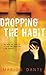 Dropping The Habit