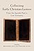 Collecting Early Christian Letters by Bronwen Neil