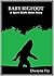 Baby Bigfoot (A Spirit Bluffs Short Story)