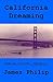 California Dreaming (Timeline 10/27/62 - USA Book 2)