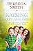 Raising Happy Children: A Guide to Love, Nurture, and Discipline Kids