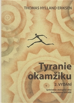 Tyranie okamžiku. Rychlý a pomalý čas v informačním věku