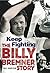 Keep Fighting: The Billy Br...