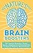 Nature’s Brain Boosters: 50...