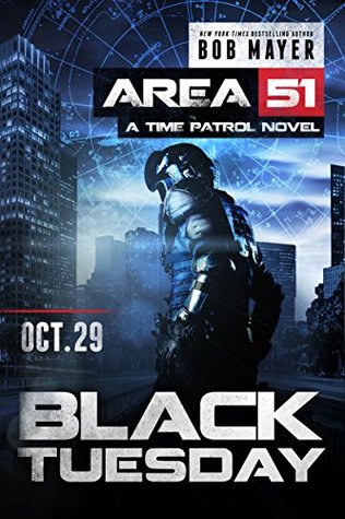 Black Tuesday (Area 51: Time Patrol #1)