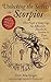 Unlocking the Secrets to Scorpios: How People of Every Sign Can Effectively Handle the Scorpios in Their Lives