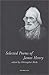 Selected Poems Of James Henry
