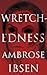 Wretchedness