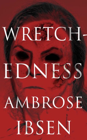 Wretchedness (Kindle Edition)