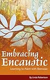 Embracing Encaust...