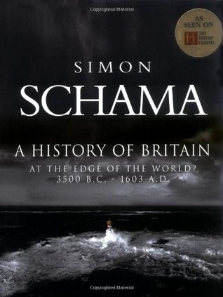 A History of Britain: At the Edge of the World? 3500 BC-AD 1603 (A History of Britain, #1)